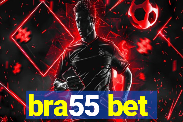 bra55 bet